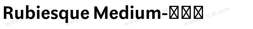 Rubiesque Medium字体转换